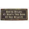 Sign - House rules: Mom's the boys, see rule 1 - 30x13cm