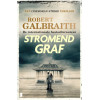 Cormoran Strike 7.- Stromend graf - Robert Galbraith