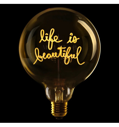 MESSAGE IN THE BULB - Life is beautiful- G125/ E27/ 2W/ 2200K