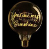 MESSAGE IN THE BULB- You are my sunshine- G125 E27 2W 2200k