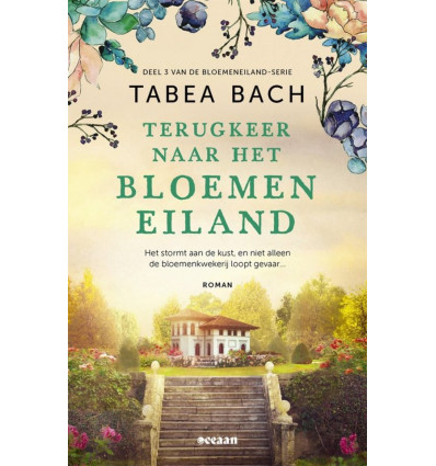 Het bloemeneiland 3.- Terugkeer naar het bloemeneiland - Tabea Bach