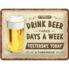 Tin sign 15x20cm - Drink beer three days