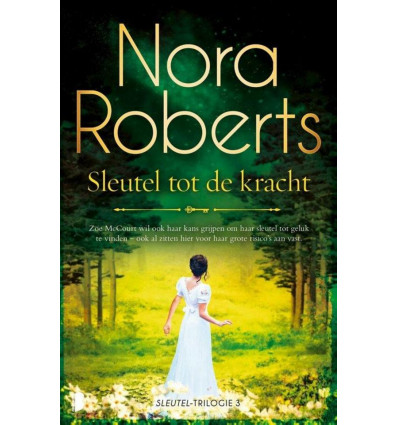 Sleutel 3 - Sleutel tot kracht - Nora Roberts