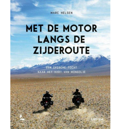 Met de motor langs de Zijderoute - Marc Helsen
