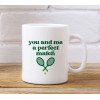 Koffiemok - Tennis, you and me a perfect match